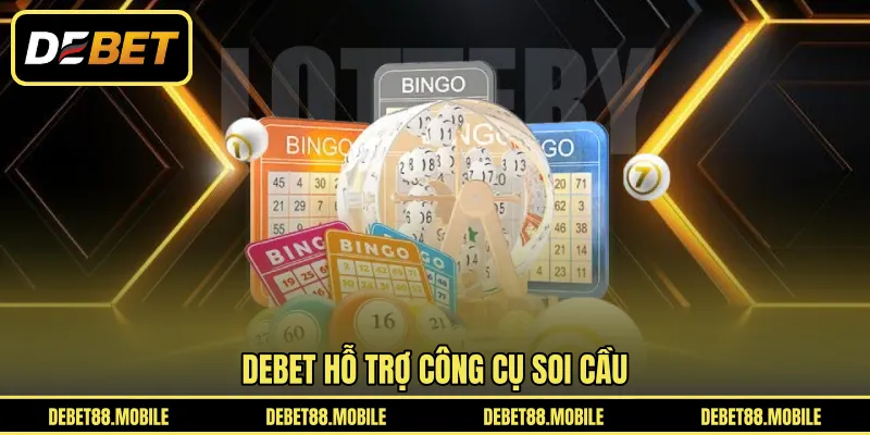 DEBET hỗ trợ công cụ soi cầu 