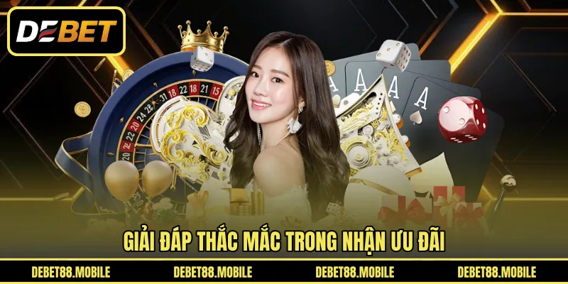Giải đáp thắc mắc trong nhận ưu đãi 
