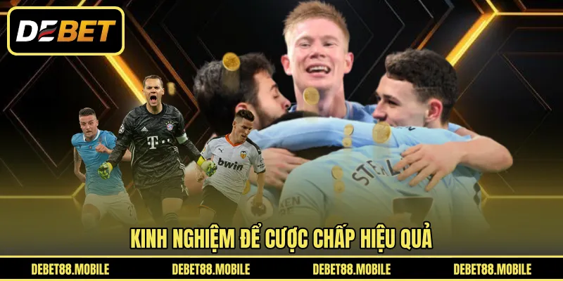 Kinh nghiệm để cược chấp hiệu quả 