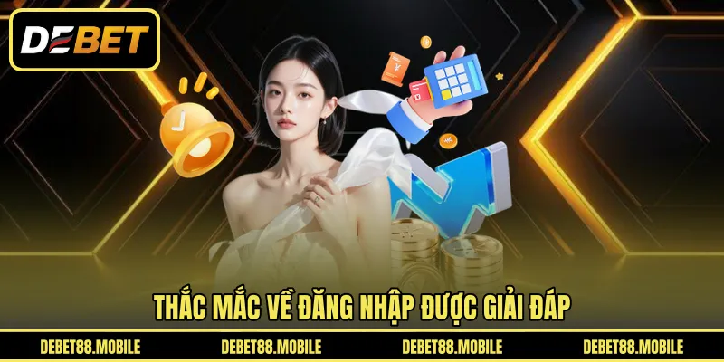 Thắc mắc về đăng nhập được giải đáp